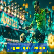 jogos que estao pagando hoje